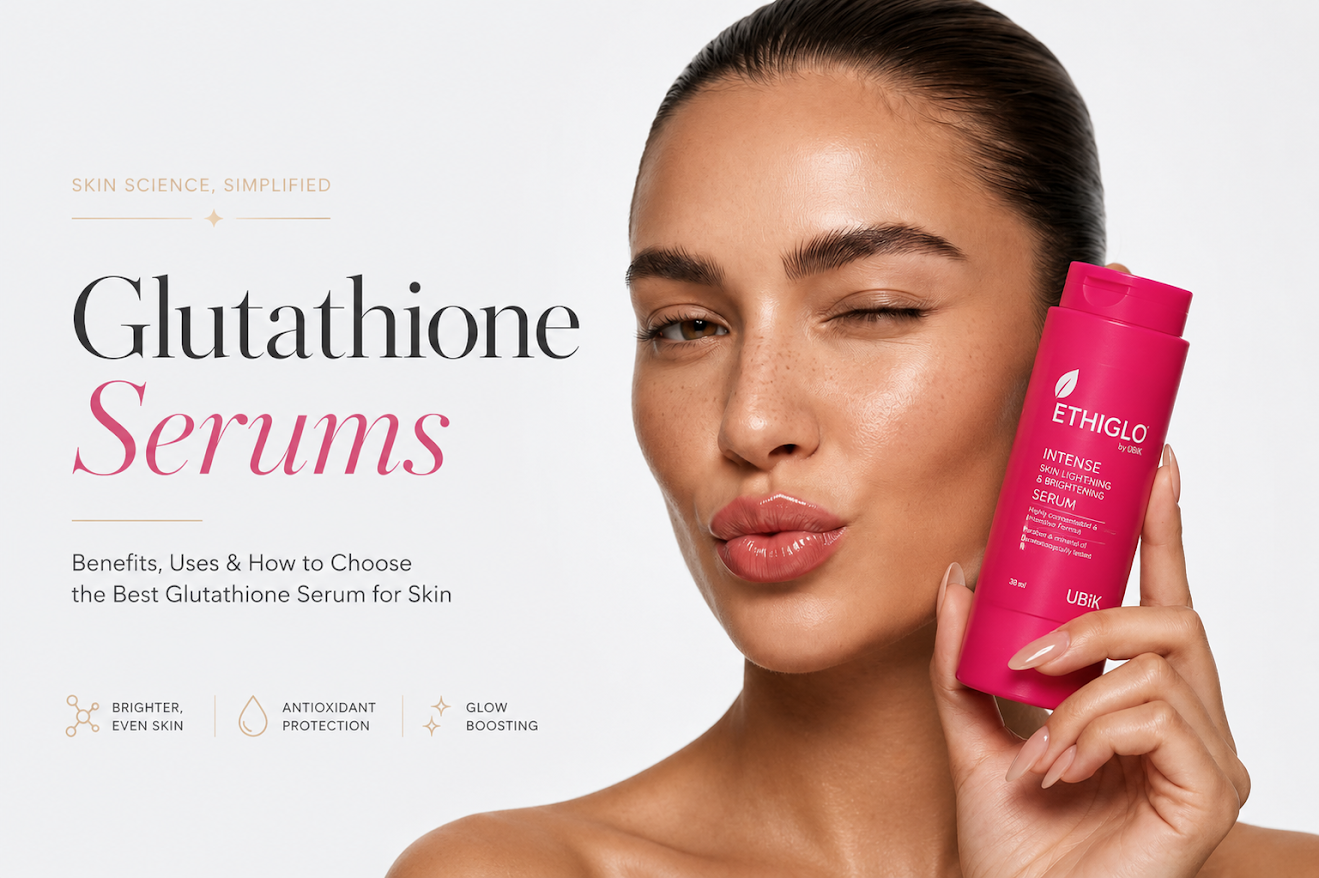 Glutathione Serums: Benefits, Uses & How to Choose the Best Glutathione Serum for Skin